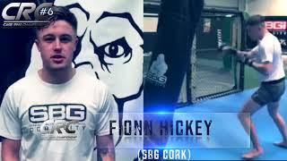 CRC 6 - Fight Announcement Fionn Hickey (SBG Cork) IMMAA World Team Trials