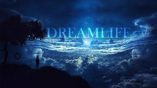 DREAMLIFE - Most Beautiful Music Mix | by Tony Anderson