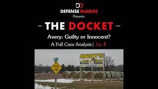 The Docket Ep. 708: Steven Avery: Guilty or Innocent? A Full Case Analysis pt. 8