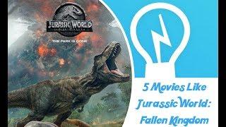 5 Movies Like Jurassic World: Fallen Kingdom [REUPLOAD]