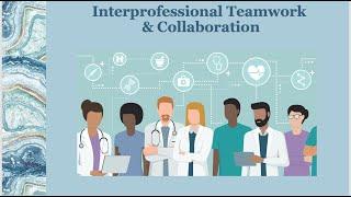 Lesson #3 Interprofessional Collaboration & Teamwork