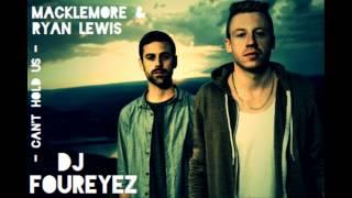 DJ Foureyez - Can't Hold Us | Macklemore & Ryan Lewis