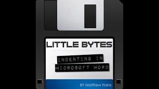 Indenting in MS Word : Little Bytes by Matt Hains