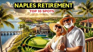 Why Everyone’s Retiring in Naples Top 10 Places!