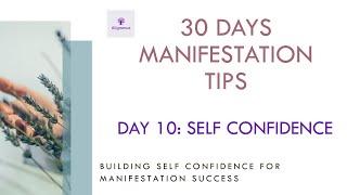 10/30 Days of Manifestation Tips  Self Confidence: Building Self Confidence for Manifestation!