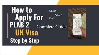 How To Apply For UK PLAB 2 Visa | Complete Guide Step by Step | Self or Sponsored Part 1