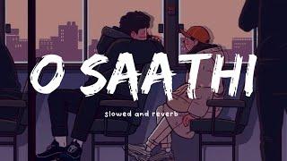 O Saathi ( slowed and reverb )  | Baaghi 2 | Arko | Atif Aslam | Nexus Music