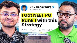 Dr. Vaibhav Garg AIR 1 NEET PG 2024 Reveals His Complete Preparation Strategy & Best Resources