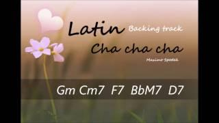 LATIN CHA CHA   BACKING TRACK IN G FOR PRACTICE PERFORM / IMPROVISE, WITH THE GUITAR PIANO TRUMPET