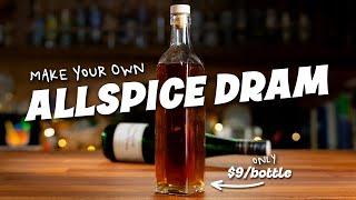 How to make your own Allspice Dram that's delicious and EASY