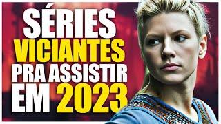 4 SÉRIES VICIANTES PRA VOCÊ MARATONAR EM 2023!