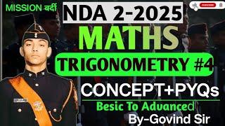 NDA 2 Exam Preparation  | Trigonometry| L4 | Maths by Govind Sir