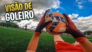 COMO É A VISÃO DE UM GOLEIRO AMADOR NA VÁRZEA