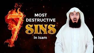 7 Most Destructive Sins In Islam - Mufti Menk