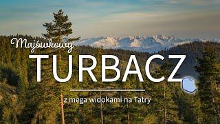 Wspaniały Turbacz z mega widokami na Tatry! Rzadko pogoda jest tak łaskawa