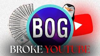BOG Just Broke YouTube’s System