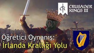 Crusader Kings 3 Nasıl Oynanır? / CK3 Türkçe Rehber : İrlanda Krallığı Yolu