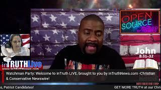 inTruth LIVE: Watchman Party: Behizy, Black Conservative Patriot (BCP Report), ACLJ on Ilhan Omar