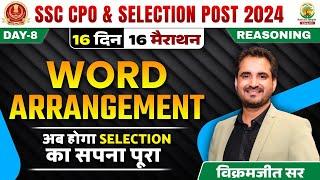 Day 08 | Word Arrangment | Reasoning | 16 Din 16 Marathon | CPO,Selection Post 2024 |Vikramjeet Sir