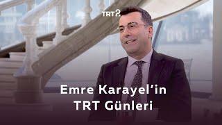 Emre Karayel'in TRT Günleri | Film Gibi Hayatlar