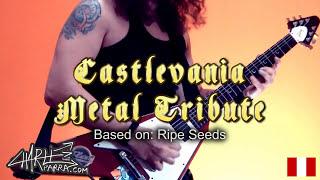 Castlevania Ripe Seeds goes Heavy Metal!!!