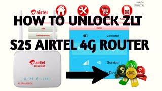 How To Unlock ZLT S25 Airtel 4G Router (Permanent Unlock)