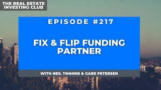 Fix & Flip Funding Partner with Neil Timmins (The Real Estate Investing Club #217)