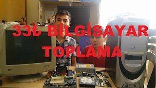 33 TL ye Bilgisayar Topladık.İnanılmaz ucuz bilgisayar.