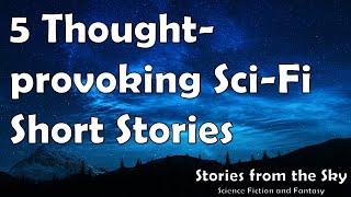 5 Thought-provoking Science Fiction Short Stories | Bedtime for Adults