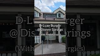 Eating at D-Luxe Burger @ Disney Springs (With Food Allergies)