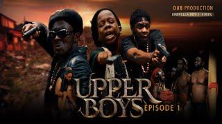 Upper Boys - Episode 1