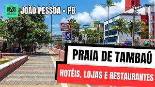 O QUE TEM NA ORLA DE TAMBAÚ EM JOÃO PESSOA? Onde se hospedar e comer.