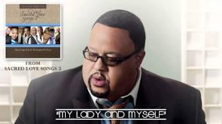 Fred Hammond - My Lady and Myself