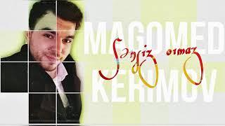 Magomed Kerimov - Sensiz Olmaz (Yeni 2021)