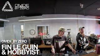 FIN LE GUIN & HOBBYIST | CLOSER RECORD STORE | DJ Sessions | Experimental, Dub, Techno