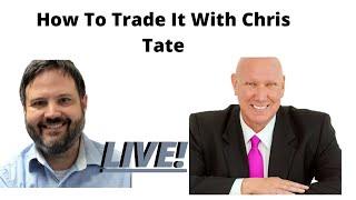 How To Trade It: With Chris Tate