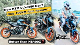 All New KTM Duke250 Gen3 only 100KM Ride Review || Better than NS400Z 