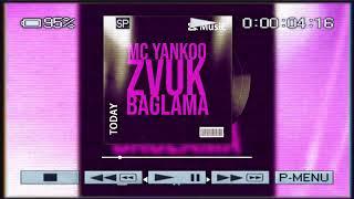 MC YANKOO  - ZVUK BAGLAMA