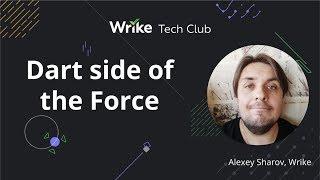 Dart side of the Force — Alexey Sharov, Wrike