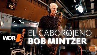 Bob Mintzer & WDR BIG BAND - El Caborojeno