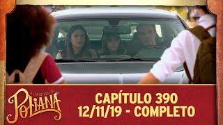 As Aventuras de Poliana | capítulo 390 - 12/11/19, completo