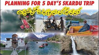 Skardu 5-Day Trip Plan|Your Ultimate Travel Guide|Planning Skardu Trip |Skardu Travel Guide by JK