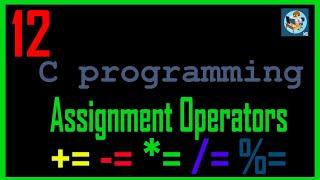 C Programming Bangla Tutorial - 12: Assignment Operators | Programmer Monir #assignmentoperators