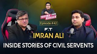 Unlocking the Inside Story of Civil Servants with Ambassador Imran Ali | Farrukh Warraich