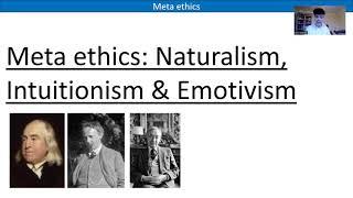 A LEVEL RELIGIOUS STUDIES - META ETHICS (NATURALISM, INTUITIONISM & EMOTIVISM)