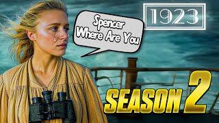 1923 Season 2 Trailer Spencer’s Return and the Fight for Survival