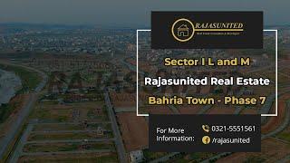 Sector I,L and M | Rajasunited Real Estate | Bahria Town Phase 7 | Rawalpindi Islamabad