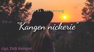 KANGEN NICKERIE-versi keroncong - cover woro widowati | lirik video