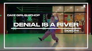 [Doechii - DENIAL IS A RIVER]청주 춤학원|청주더블엑스댄스학원|청주 걸스힙합 클래스|Girls Hiphop CLASS|DANI CHOREO|