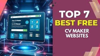 7 Best Free CV Maker Websites  | Create a Professional Resume